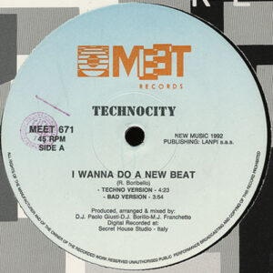 Technocity* – I Wanna Do A New Beat