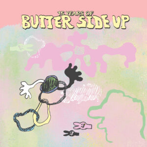 Various Artists – 15 Years of Butter Side Up (2x12", Repress)