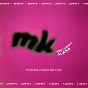 MK Featuring Alana – Always