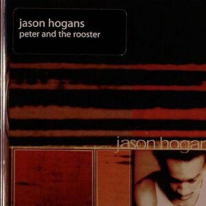 Jason Hogans – Peter And The Rooster EP