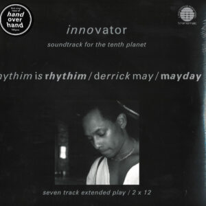 RHYTHIM IS RHYTHIM / DERRICK MAY / MAYDAY – Innovator: Soundtrack For The Tenth Planet 2x12"