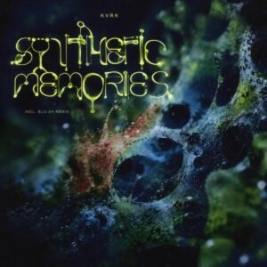 KVRK – Synthetic Memories EP