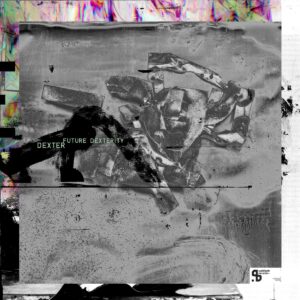 Dexter – Future Dexterity